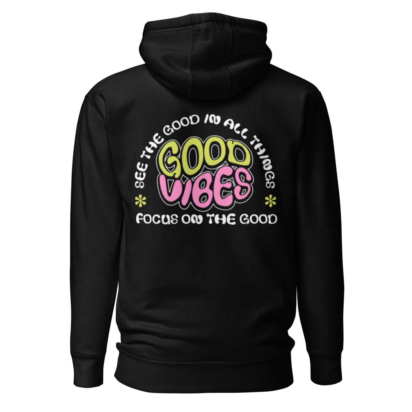 FOCUS ON THE GOOD HOODIE