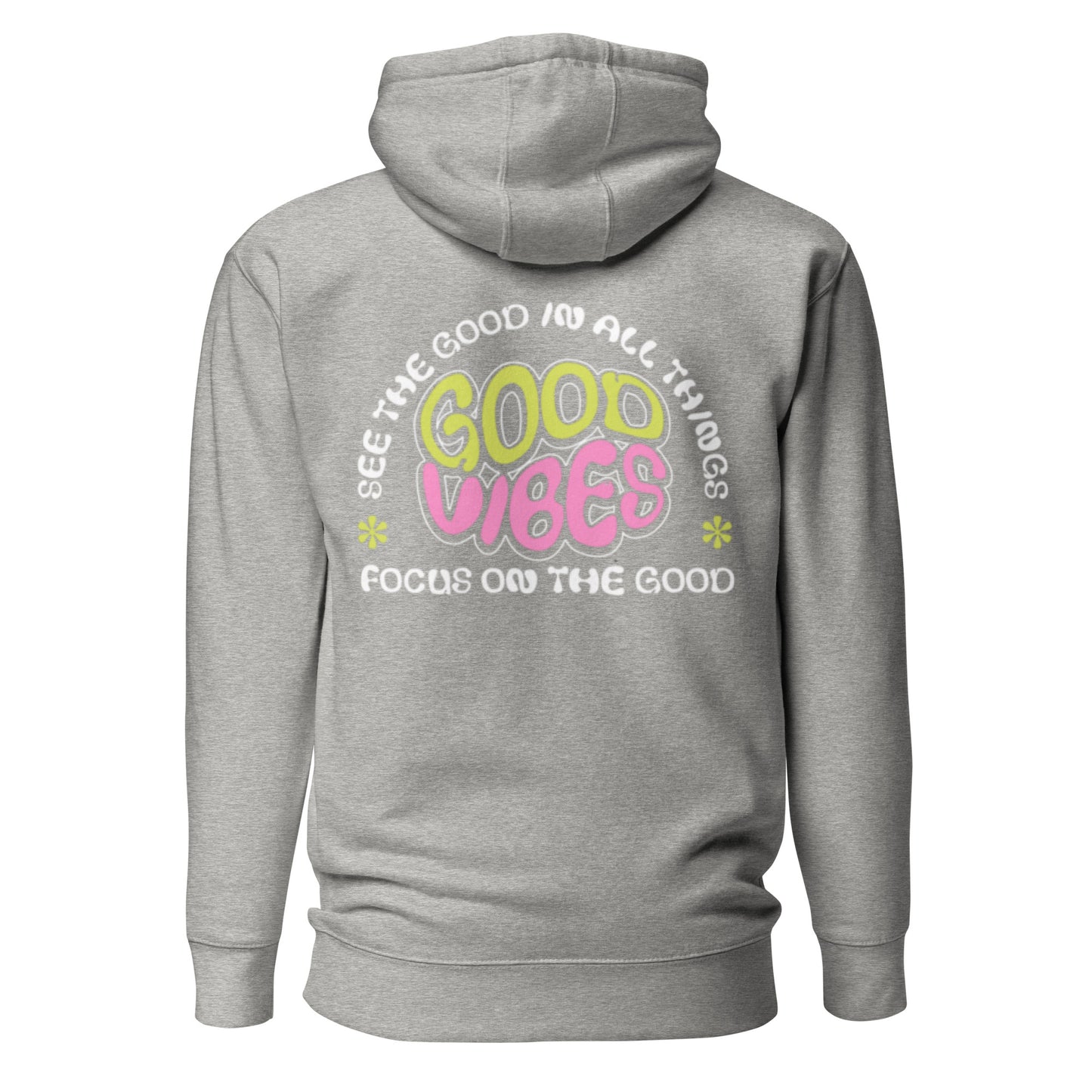 FOCUS ON THE GOOD HOODIE