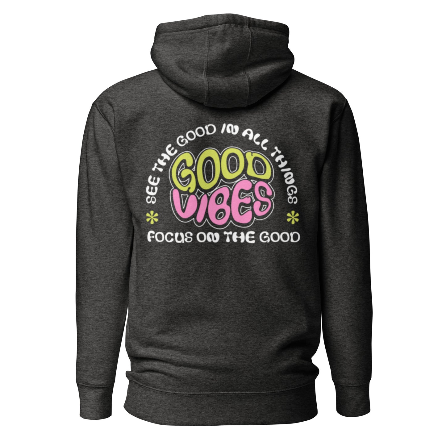 FOCUS ON THE GOOD HOODIE
