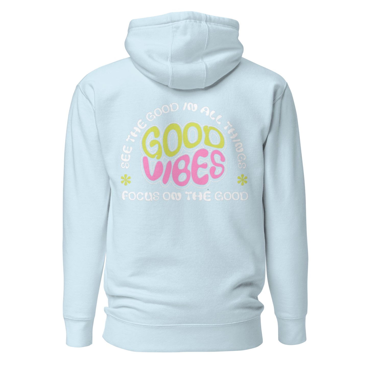 FOCUS ON THE GOOD HOODIE
